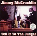 Jimmy Mccracklin/Tell It To The Judge